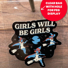 Load image into Gallery viewer, Girls Will Be Girls Witch Sticker