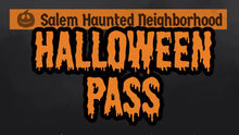 Load image into Gallery viewer, Halloween Pass - Discounted Admission to all 5 attractions in the Haunted Neighborhood
