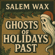 Salem Wax: Ghosts of Holidays Past